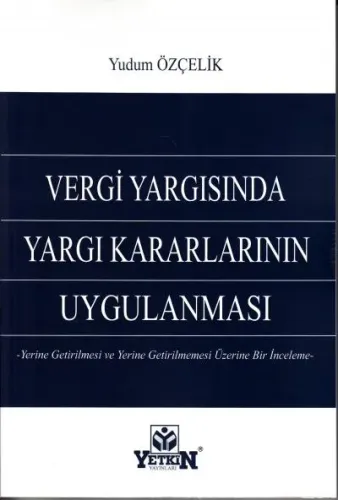 Vergi Yargısında Yargı Kararlarının Uygulanması