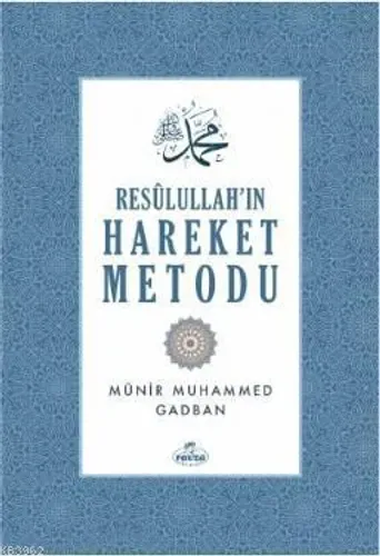 Resulullah'ın Hareket Metodu