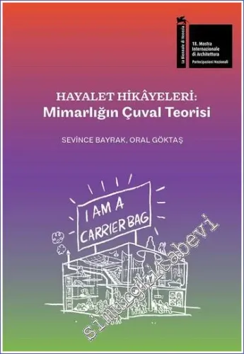 Hayalet Hikâyeleri: Mimarlığın Çuval Teorisi -        2023