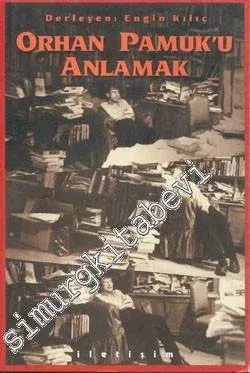 Orhan Pamuk'u Anlamak -