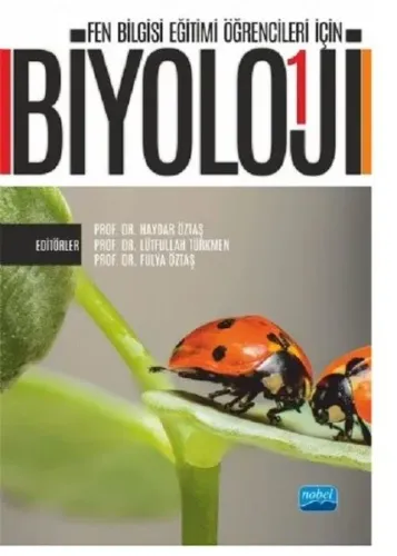 Fen Bilgisi Eğitimi Öğrencileri İçin BİYOLOJİ - I