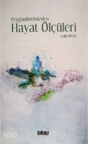 Peygamberimizden Hayat Ölçüleri