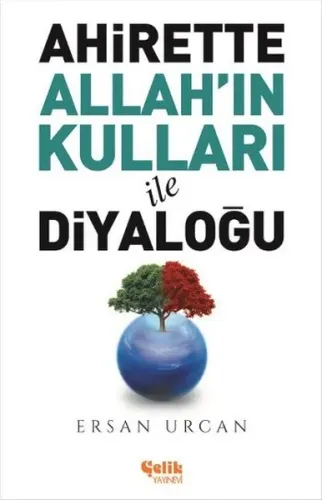 Ahirette Allah'ın Kulları İle Diyaloğu
