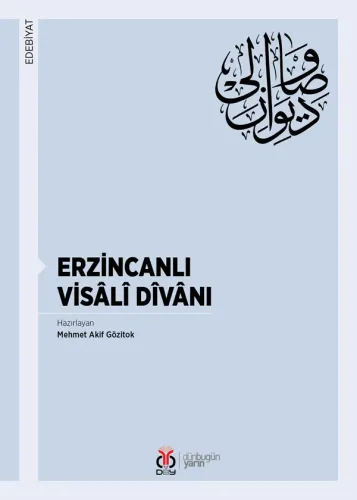 Erzincanlı Visâlî Dîvânı Mehmet Akif Gözitok