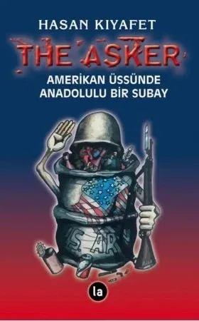 The Asker -Amerikan Üssünde Anadolulu Bir Subay