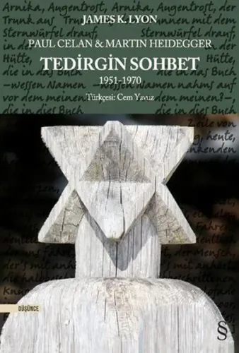 Paul Celan Ve Martin Heidegger - Tedirgin Sohbet;1951 - 1970