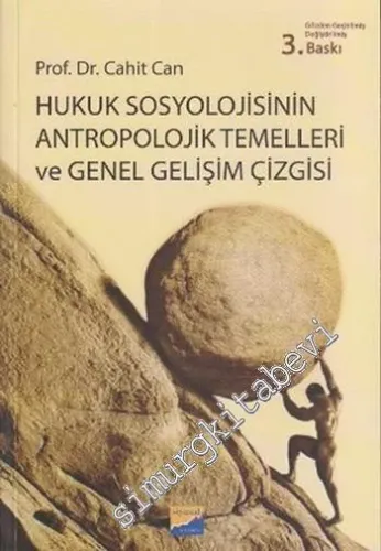 Hukuk Sosyolojisinin Antropolojik Temelleri ve Genel Gelişim Çizgisi -        2011