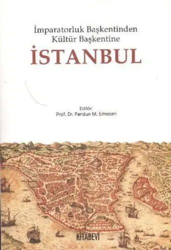 İmparatorluk Başkentinden Kültür Başkentine İstanbul