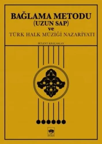 Bağlama Metodu ( Uzun Sap ) ve Türk Halk Müziği Nazariyatı
