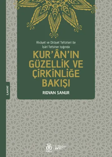 Kur’ân’ın Güzellik ve Çirkinliğe Bakışı