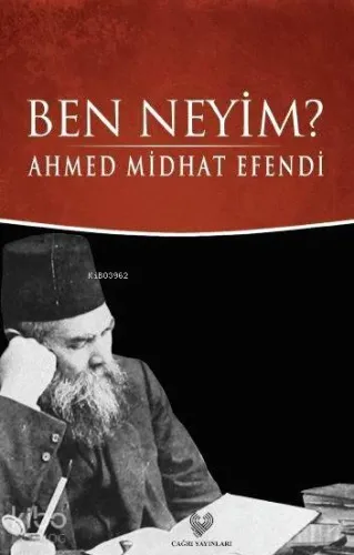 Ben Neyim? Ahmed Midhat Efendi