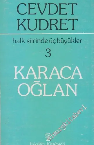Karacaoğlan: Halk Şiirinde Üç Büyükler 3 -        1985