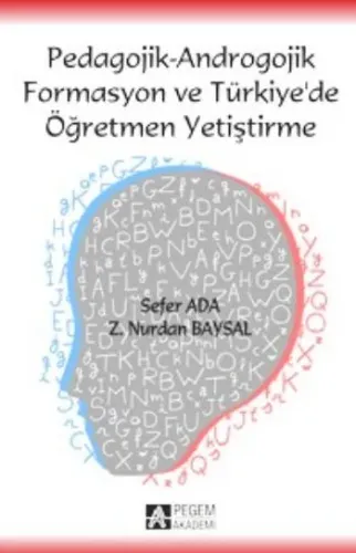 Pedagojik - Androgojik Formasyon ve Türkiye de Öğretmen Yetiştirme