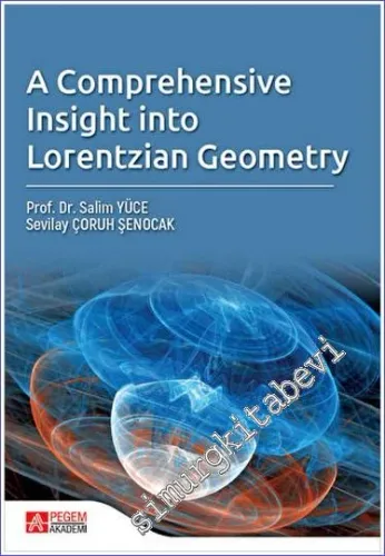 A Comprehensive Insight Into Lorentzian Geometry -         2023