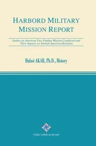 HARBORD MILITARY MISSION REPORT