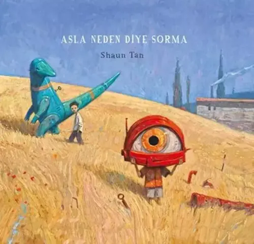 Asla Neden Diye Sorma