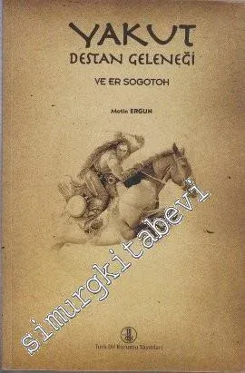 Yakut Destan Geleneği ve Er Sogotoh -        2012
