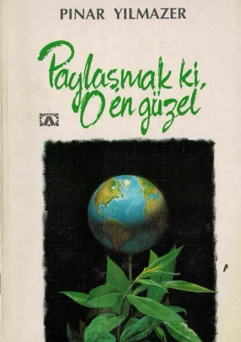 Paylaşmak Ki, O En Güzeli