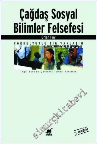 Çağdaş Sosyal Bilimler Felsefesi - Çokkültürlü Bir Yaklaşım -         2022