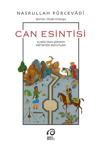 Can Esintisi; Klasik İran Şiirinin Metafizik Boyutları