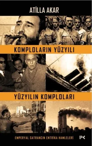Komploların Yüzyılı Yüzyılın Komploları;Emperyal Satrancın Entrika Hamleleri