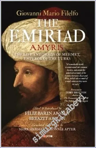 The Emiriad The Life And Deeds Of Mehmet Emperor Of The Turks -         2023