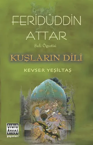 Feridüddin Attar – Sufi Öğretisi / Kuşların Dili