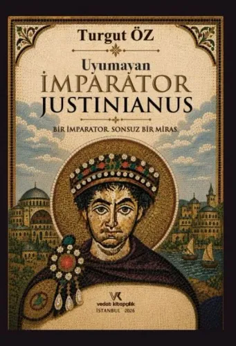 Uyumayan İmparator Justinianus Turgut Öz