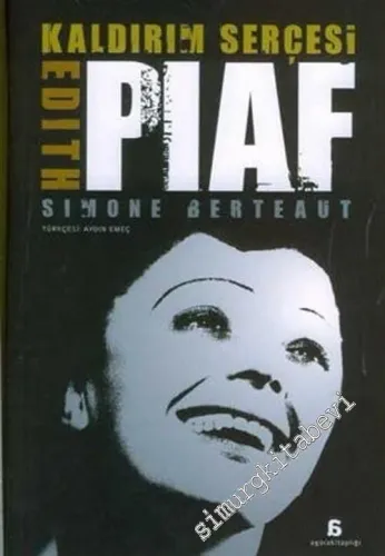 Kaldırım Serçesi Edith Piaf -         2007