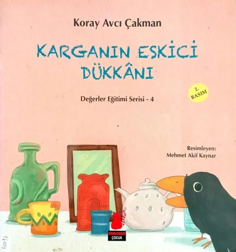 Karganın Eskici Dükkanı / Değerler Eğitimi Serisi 4