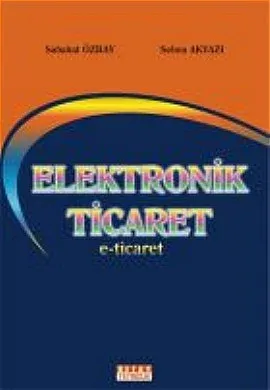 Elektronik Ticaret (e-ticaret)