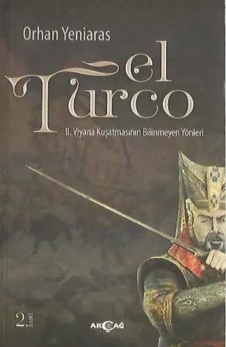 El Turco II. Viyana Kuşatmasının Bilinmeyen Yönleri