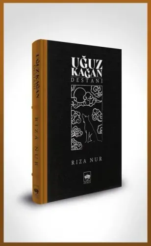 Uğuz Kağan Destanı Rıza Nur