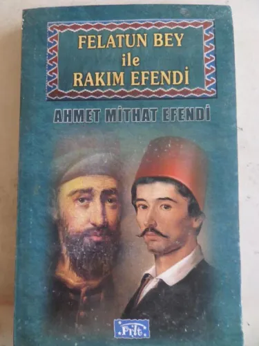 Felatun Bey İle Rakım Efendi Ahmet Mithat Efendi