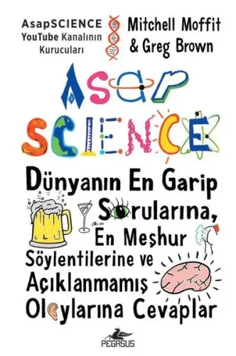 Asapscience: Dünyanın En Garip Sorularına En Meşhur Söylentilerine ve Açıklanmamış Olaylar (Ciltli)