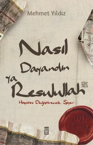 Nasıl Dayandın Ya Rasulullah