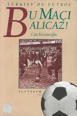 Bu Maçı Alıcaz Türkiye'de Futbol