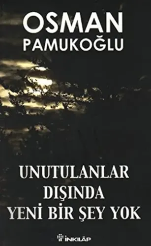 Unutulanlar Dışında Yeni Bir Şey Yok