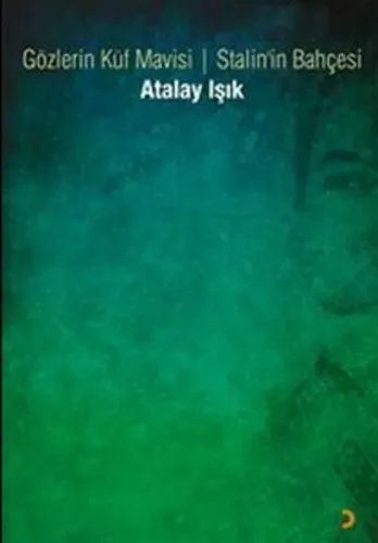 Gözlerin Küf Mavisi - Stalin'in Bahçesi