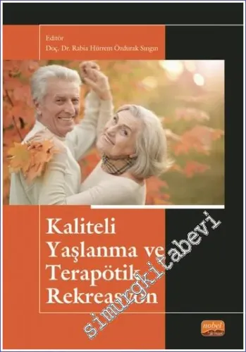 Kaliteli Yaşlanma ve Terapötik Rekreasyon -         2022