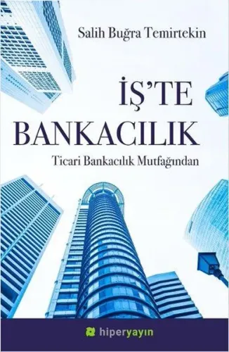 İş'te Bankacılık; Ticari Bankacılık Mutfağından