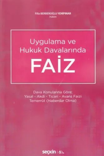 Uygulama ve Hukuk Davalarında Faiz