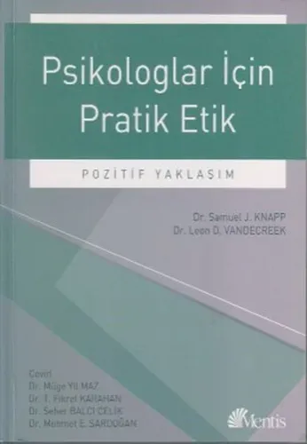 Psikologlar İçin Pratik Etik; Pozitif Yaklaşım