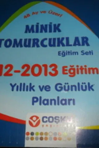 Minik Tomurcuklar Eğitim Seti 2012 - 2013 Eğitim Yılı Yıllık ve Günlük Planları