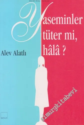 Yaseminler Tüter mi Hâlâ