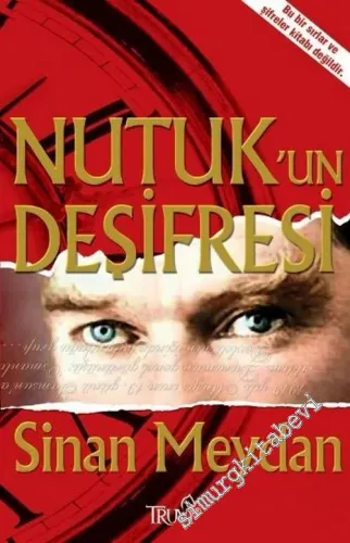 Nutuk'un Deşifresi ( Bu Bir Sırlar ve Şifreler Kitabı Değildir. ) -        2006