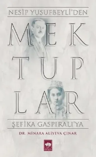 Mektuplar - Nesip Yusufbeyli'den Şefika Gaspıralı'ya