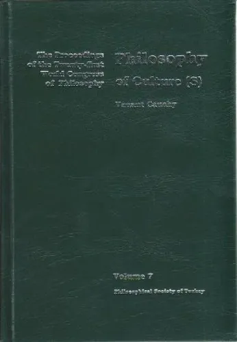 Philosophy of Culture(s); The Proceedings of the Twenty-first World Congress of Philosophy Volume 7
