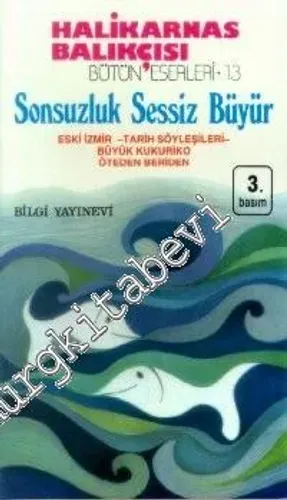 Sonsuzluk Sessiz Büyür -        2005