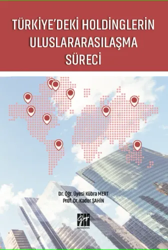 Türkiye'deki Holdinglerin Uluslararasılaşma Süreci-